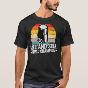 10mm Socket Missing  Hide And Seek World Champion  T-Shirt