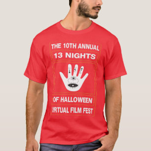 10th Annual 13 Nights of Halloween Virtual Film Fe T-Shirt