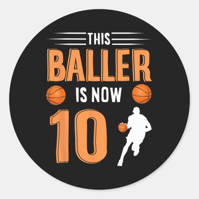 10th Birthday Basketball This Baller Is Now 10  Classic Round Sticker (Front)