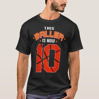 10th Birthday Basketball This Baller Is Now 10 Yea T-Shirt