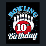 10th Birthday Bowling Theme Bowling Into Birthday  Poster<br><div class="desc">10th Birthday Bowling Theme Bowling Into Birthday Kid Boys</div>