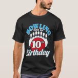 10th Birthday Bowling Theme Bowling Into Birthday  T-Shirt<br><div class="desc">10th Birthday Bowling Theme Bowling Into Birthday Kid Boys</div>