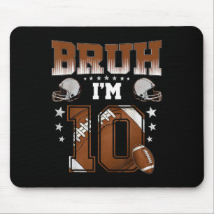 10th Birthday Boy Football Player Bruh Im 10 Year  Mouse Pad