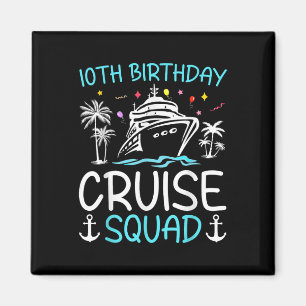 10th Birthday Cruise Squad Gifts 2025 Matching Par Magnet