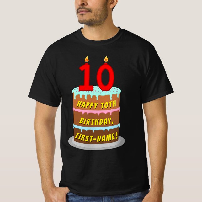 10th Birthday — Fun Cake & Candles, w/ Custom Name T-Shirt (Front)
