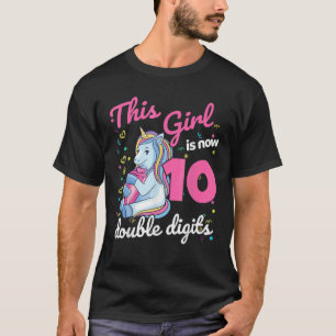 10Th Birthday Gift Unicorn This Girl Is Now 10 Dou T-Shirt
