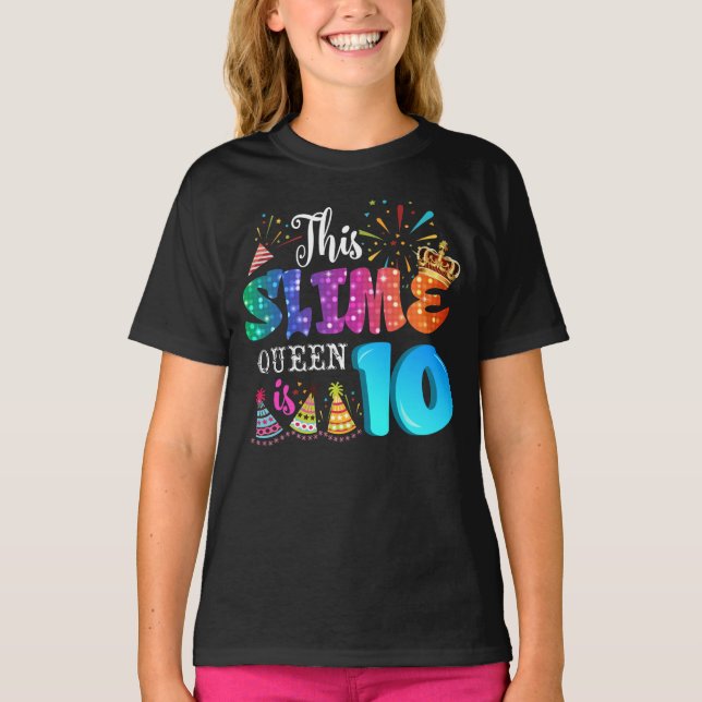 10th Birthday Girls 10 Year Old Girl Slime Queen T-Shirt (Front)