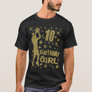 10th Birthday Girls Basketball Fans Player Age Ten T-Shirt