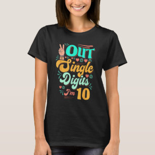 10th Birthday Peace Out Single Digits I m10 Years  T-Shirt