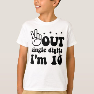 10th birthday, Peace out single digits I'm 10  T-Shirt