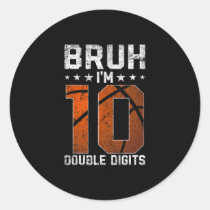 10th Birthday Sketll Bruh I'm Double Digits 10 Yea Classic Round Sticker