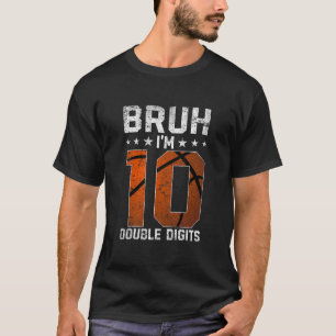10th Birthday Sketll Bruh I'm Double Digits 10 Yea T-Shirt