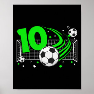 10th Birthday Soccer 10 Year Old Soccer Player Bir Poster