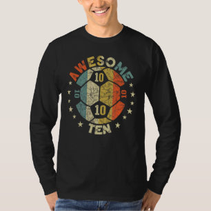 10th Birthday Soccer Awesome 10 Year Old  Boys Gir T-Shirt