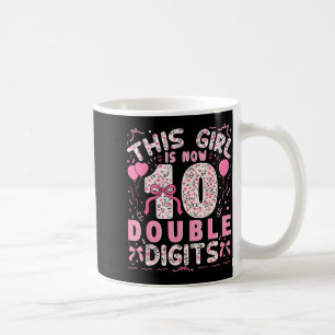 10th Birthday This Girl Is Now 10 Double Digits Co Coffee Mug