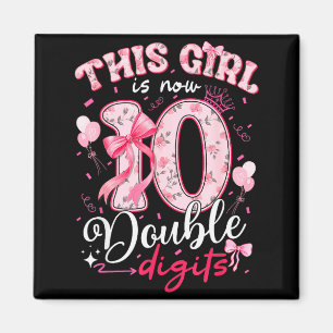 10th Birthday This Girl Is Now 10 Double Digits Co Magnet