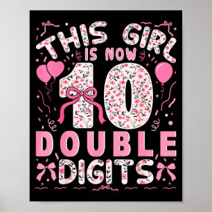 10th Birthday This Girl Is Now 10 Double Digits Co Poster