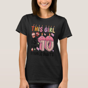 10th Birthday This Girl Is Now 10 Double Digits Gi T-Shirt