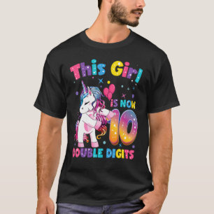 10th Birthday   This Girl Is Now 10 Double Digits  T-Shirt