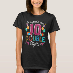 10th Birthday   This Girl Is Now 10 Double Digits T-Shirt