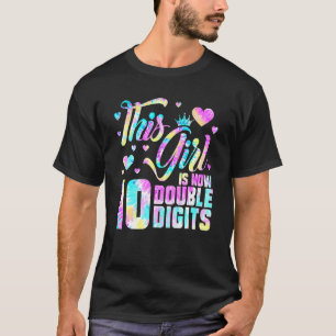 10th Birthday This Girl Is Now 10 Double Digits T T-Shirt