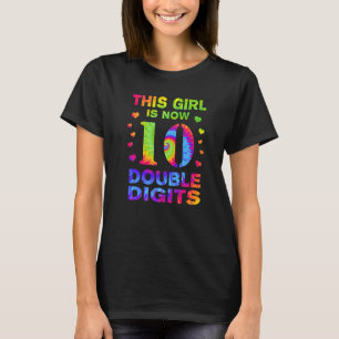 10th Birthday This Girl Is Now 10 Double Digits Ti T-Shirt