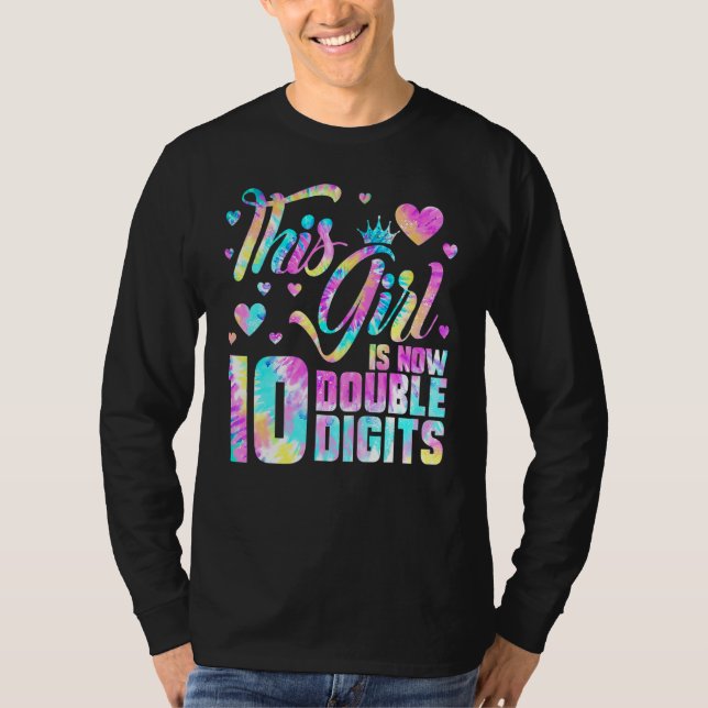 10th Birthday This Girl Is Now 10 Double Digits Ti T-Shirt (Front)