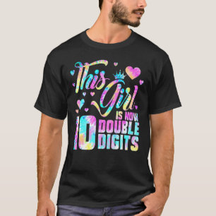 10th Birthday This Girl Is Now 10 Double Digits Ti T-Shirt