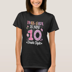 10th Birthday This Girl Is Now 10 Years Old Double T-Shirt