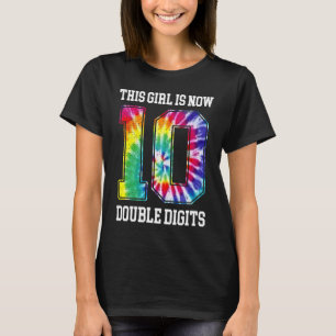 10th Birthday This Girls Is Now 10 Double Digits T T-Shirt