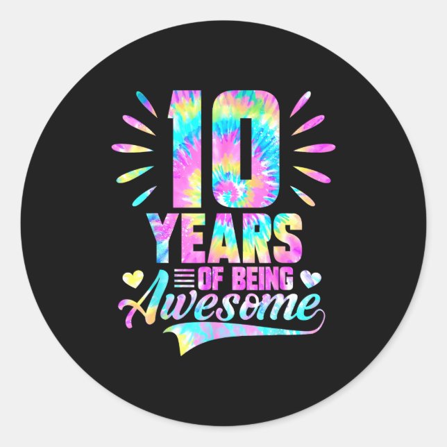 10th Birthday Tie-dye 10 Year Of Being Awesome  Classic Round Sticker (Front)