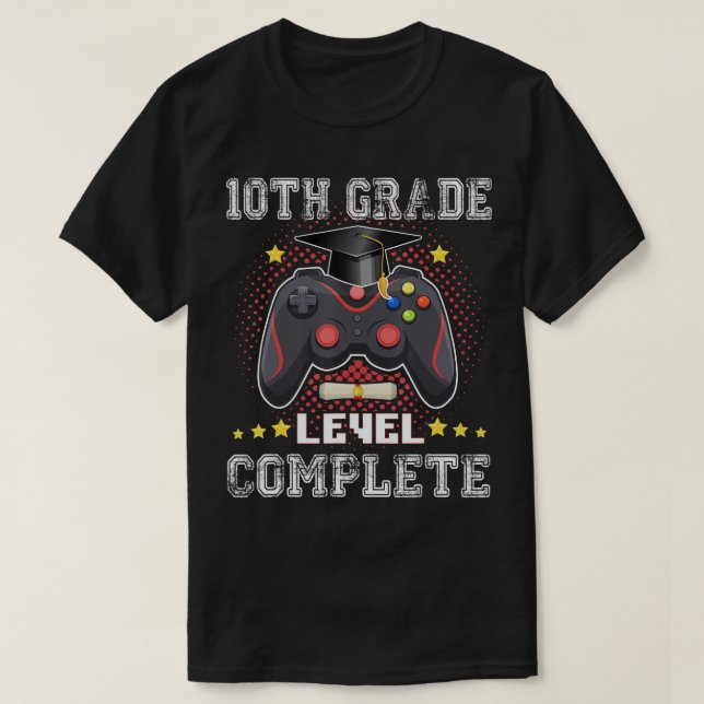 10th Grade Level Complete Class Of 2022 Graduation T-Shirt (Design Front)