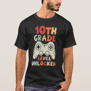 10th Grade Level Unlocked Gamer First Day Of Schoo T-Shirt
