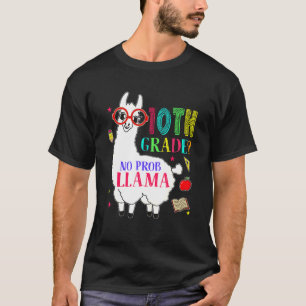 10th Grade No Prob Llama Aplaca Ten Grade Teacher  T-Shirt