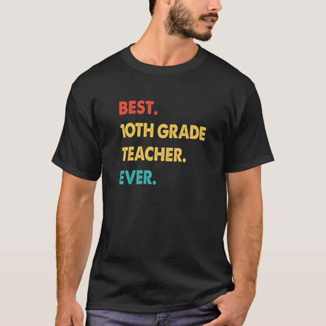 10th Grade Teacher Retro Best 10th Grade Teacher E T-Shirt (Front)
