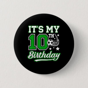 10th Soccer Birthday Party 10 Year Old Soccer Play 6 Cm Round Badge