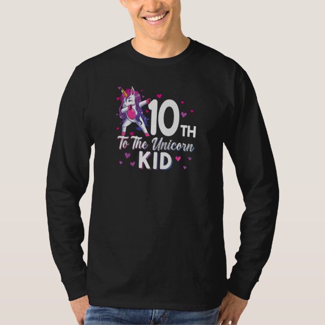 10th To The Unicorn Kid Bday   T-Shirt (Front)
