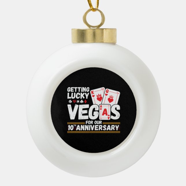10th Wedding Anniversary - Couples Las Vegas Trip Ceramic Ball Christmas Ornament (Front)
