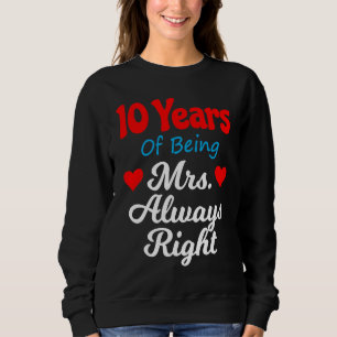 10th Wedding Anniversary for Women Her Mrs Always Sweatshirt