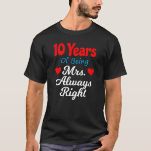 10th Wedding Anniversary for Women Her Mrs Always  T-Shirt