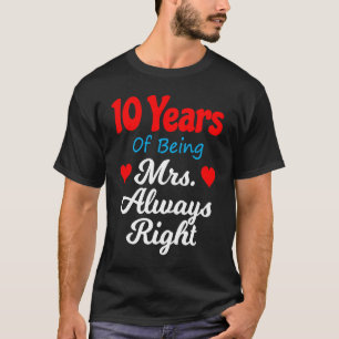 10th Wedding Anniversary for Women Her Mrs Always  T-Shirt