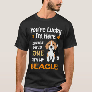 115 You Are Lucky Home With My Beagle T-Shirt