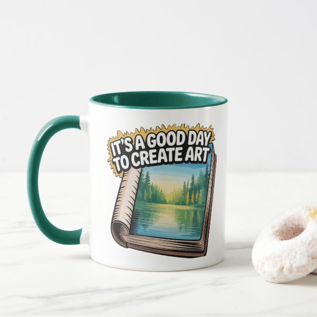 11 0z Coffee Mug  It's A Good Day to Create Art (With Donut)