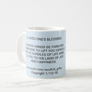 11 oz. COFFEE MUG with "A LOVED ONE'S BLESSING"