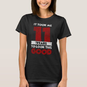 11 Year Old Bday Took Me Look Good 11th Birthday T-Shirt