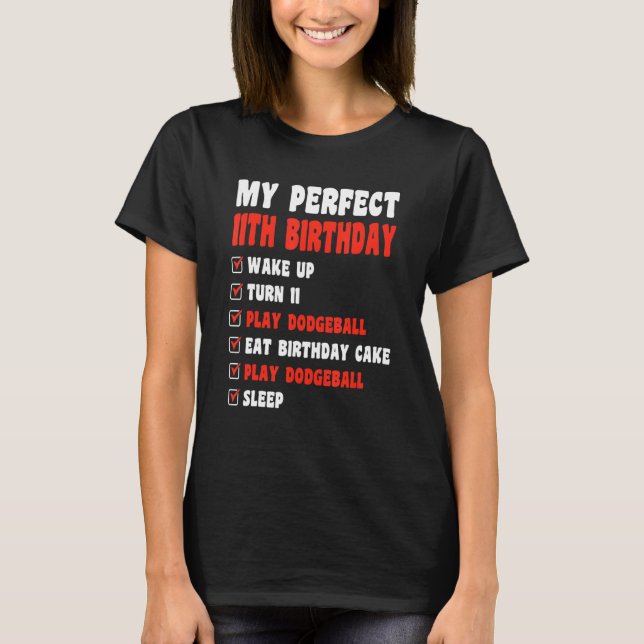 11 Year Old Perfect 11th Birthday Dodgeball 11th B T-Shirt (Front)