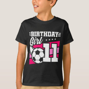 11 Year Old Soccer Football 11th Birthday Girl T S T-Shirt
