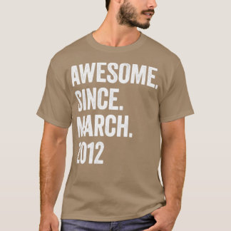 11 Years Awesome Since March 2012 11th Birthday1 T-Shirt