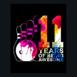 11 Years Of Being Awesome Bowling 11th Birthday  Poster<br><div class="desc">11 Years Of Being Awesome Bowling 11th Birthday</div>