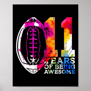 11 Years Of Being Awesome Football 11th Birthday  Poster